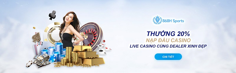 868H – Đẳng cấp giải trí trực tuyến chuẩn quốc tế